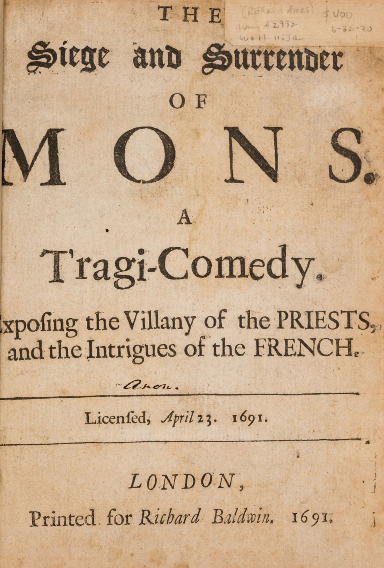 [Ames (Richard)] The Siege and Surrender of Mons. A Tragi-Comedy, first edition, Printed for …