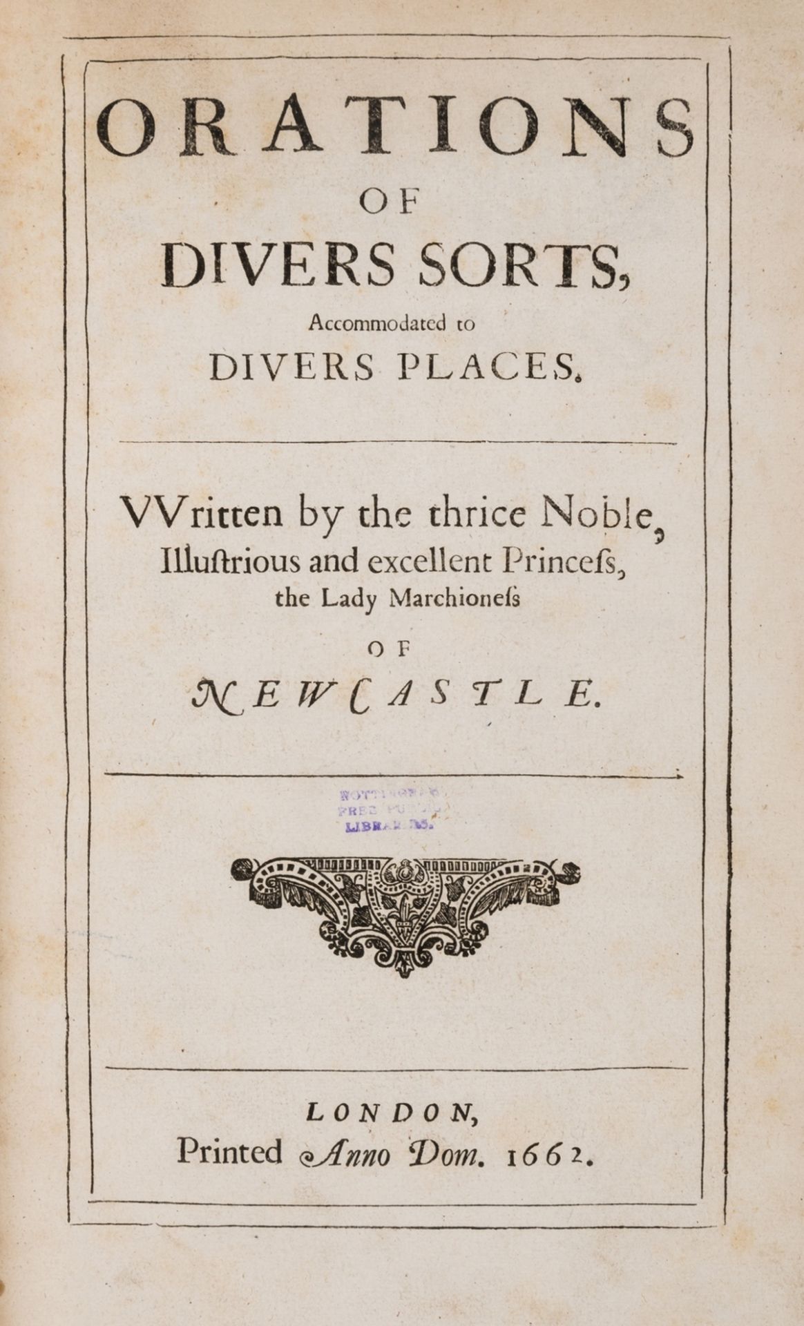 Cavendish (Margaret, Duchess of Newcastle) Orations of Divers Sorts, Accommodated to Divers …