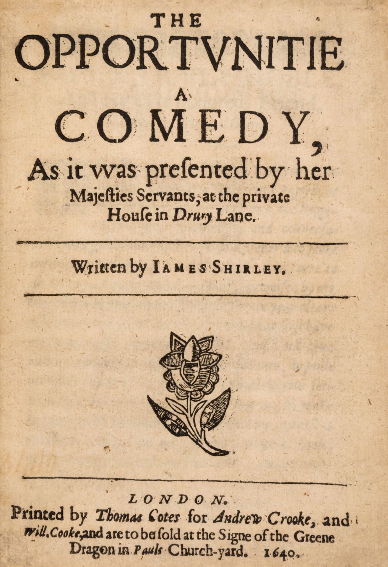 Shirley (James) The Opportunitie. A Comedy, first edition, the Hoe-Jones-Greenhill copy, Printed …