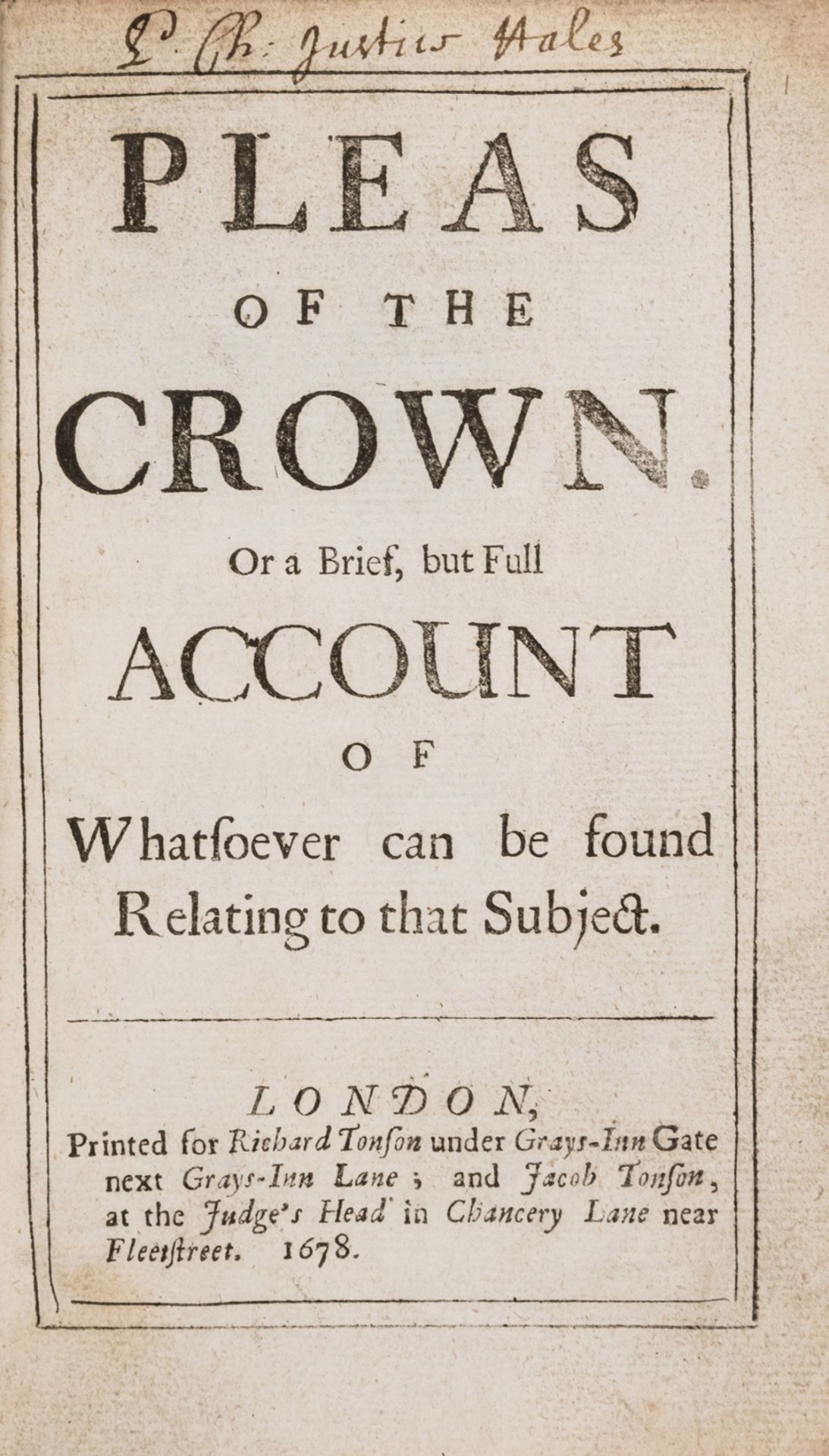 Law.- Hale (Sir Matthew) Pleas of the Crown, first edition, for Richard and Jacob Tonson, 1678.