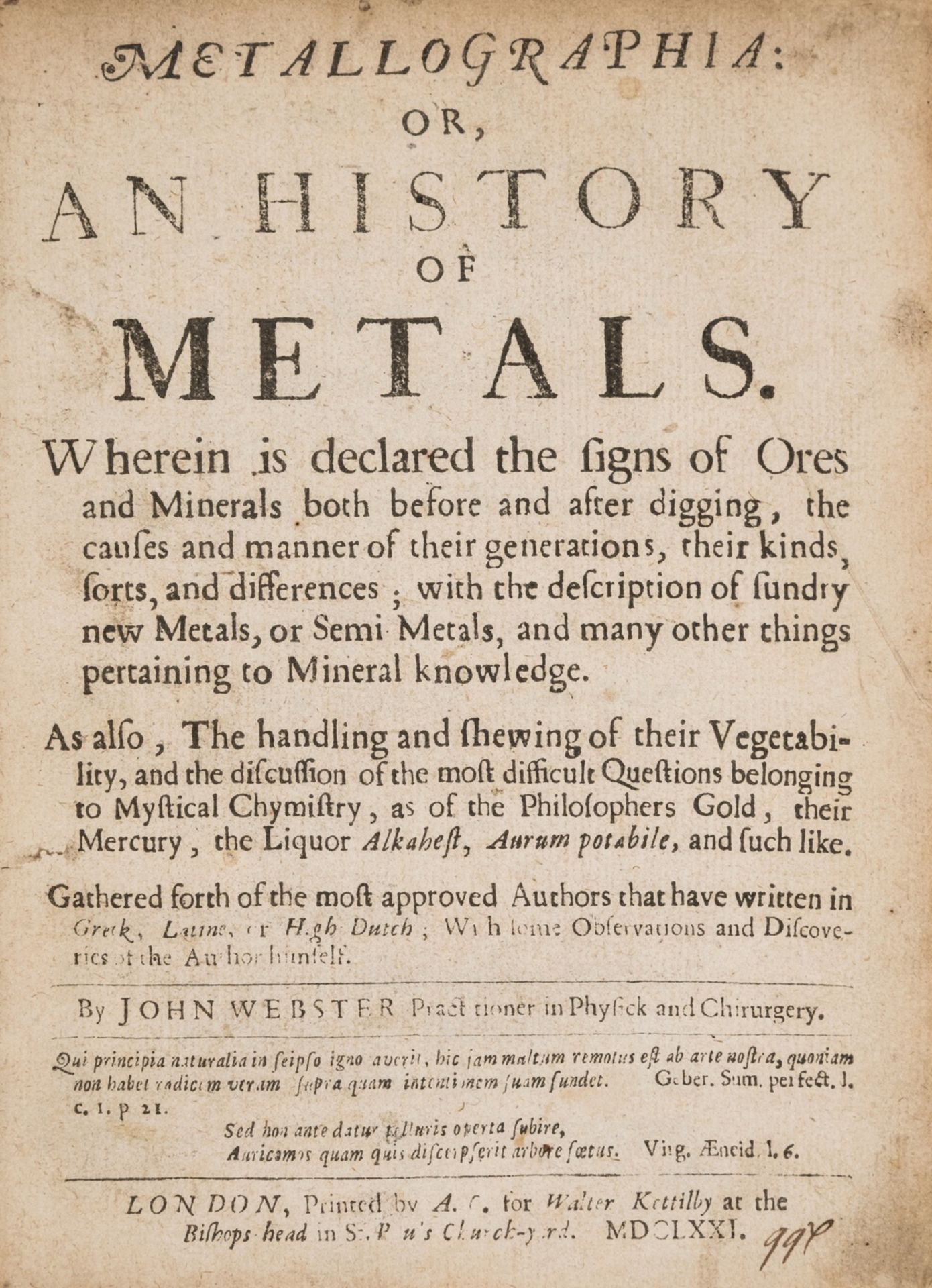 Metallurgy.- Webster (John) Metallographia: or, An History of Metals, first edition, by A. C. for …