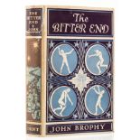 Brophy (John) The Bitter End, first edition, [1928].