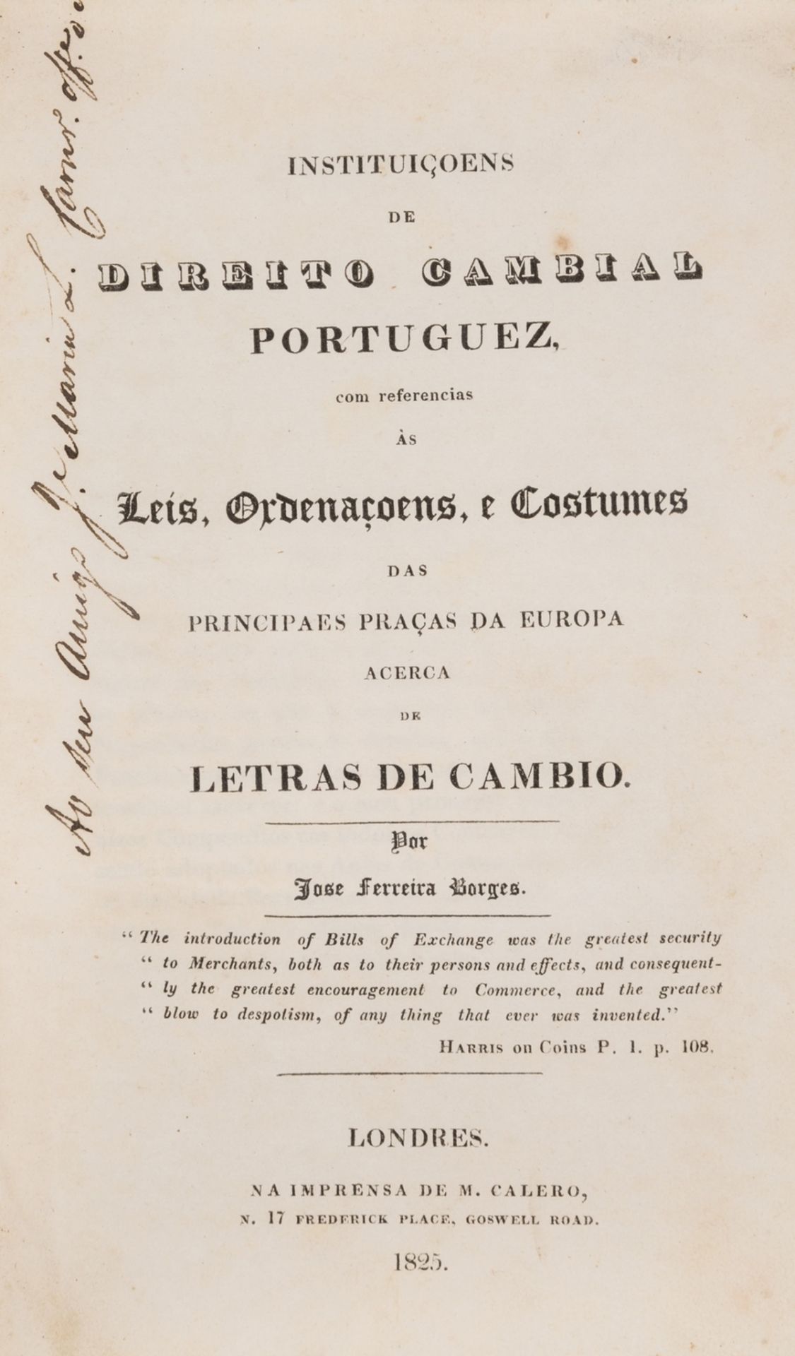 Economics.- Borges (José Ferreira) Instituiçoens de direito cambial Portuguez, com referencias as …