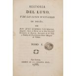 Economics.- Luxury spending.- Sempere y Guarinos (Juan) Historia del luxo, y de las leyes …