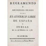 Free trade with Spanish America.- Reglamento y aranceles reales para el comercio libre de España …