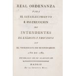 Argentina.- Real Ordenanza para el establecimiento é instruccion de Intendentes de Exército y …