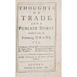 Economics.- [Baston (Thomas)] Thoughts on Trade, and a Publick Spirit, first edition, Printed for …