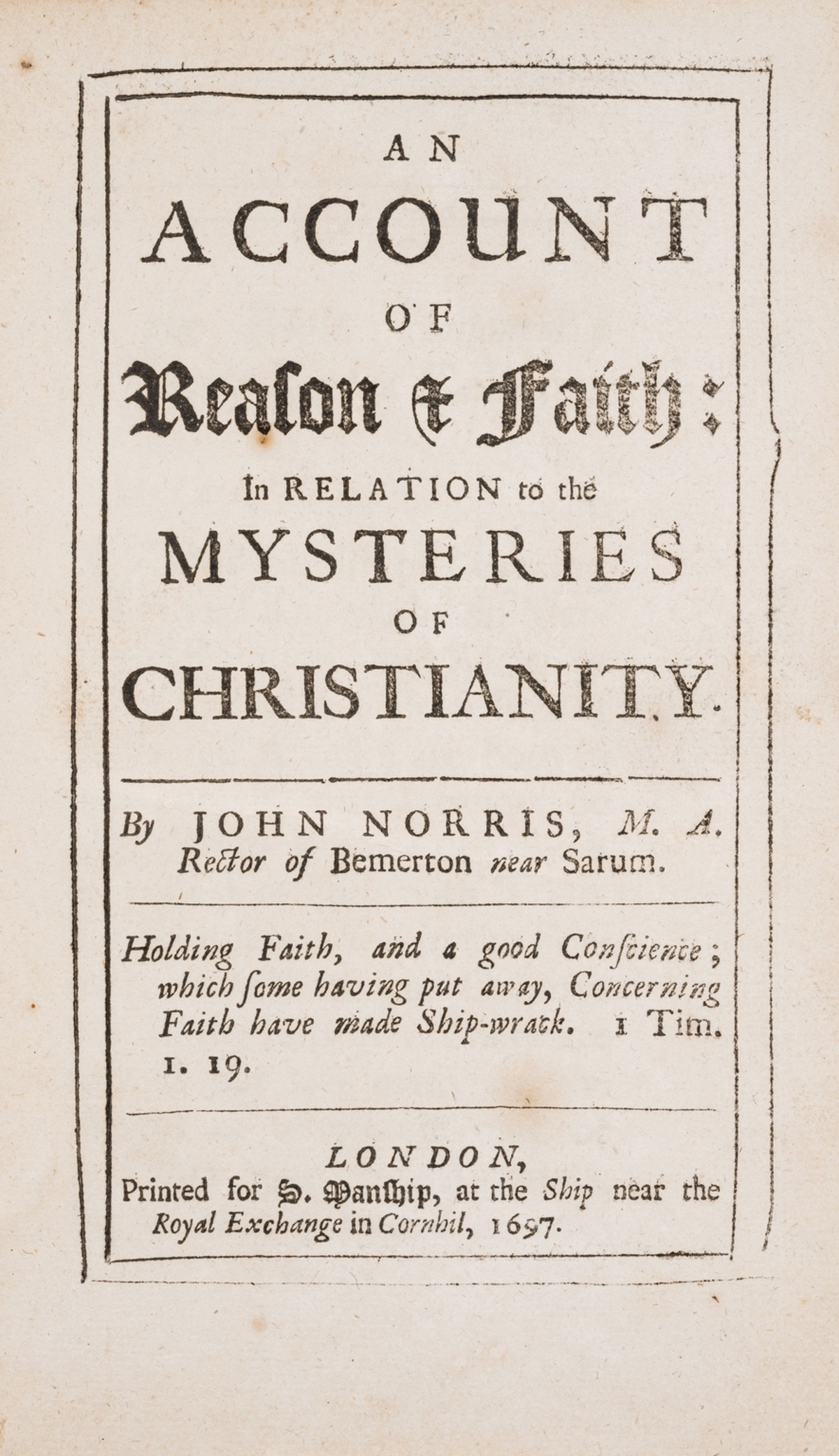 Cambridge Platonist.- Norris (John) An Account of reason & faith: in relation to the mysteries of …