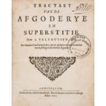 Idolatry & superstition.- Velthuysen (Lambert van) Tractaet van de afgoderye en superstitie, …