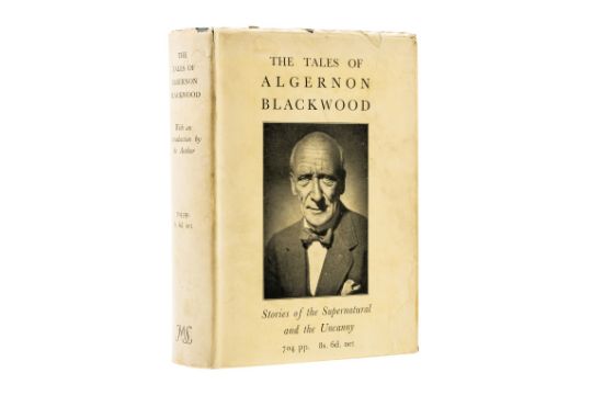 Blackwood (Algernon) The Tales of Algernon Blackwood, first edition, 1938.