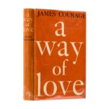 Courage (James) A Way of Love, first edition, signed presentation inscription from the author, …