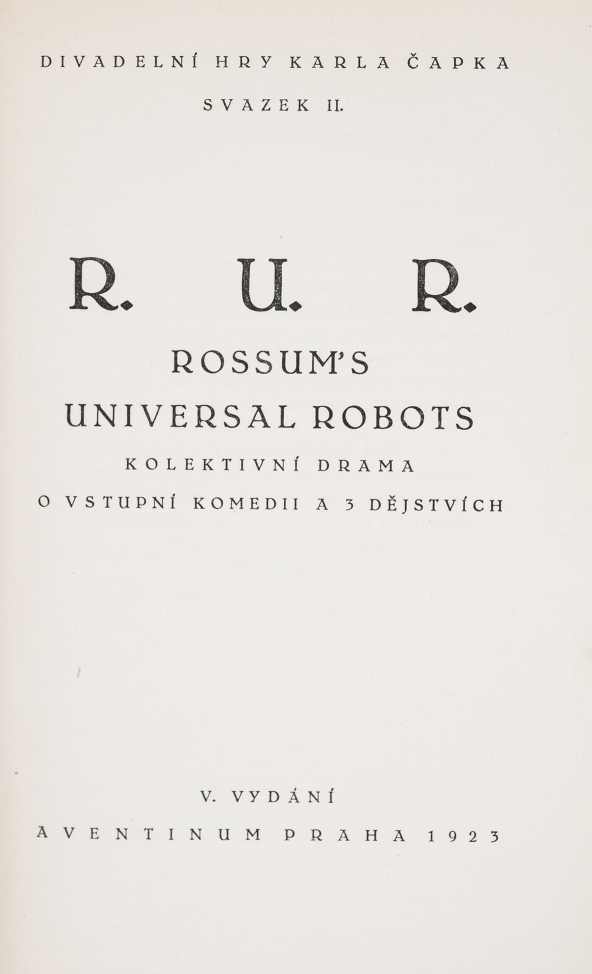 Čapek (Karel) R.U.R. Rossum's Universal Robots, signed by the author, 1923.