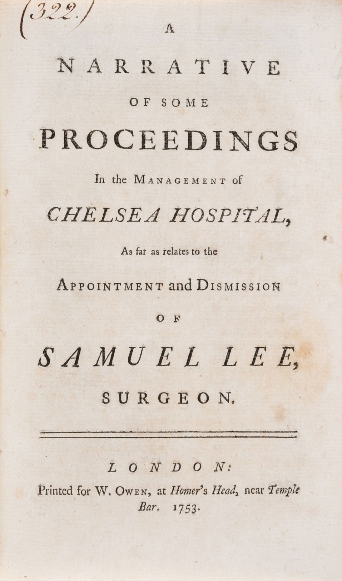 Medicine.- Lee (Samuel) A Narrative of some Proceedings in the Management of Chelsea Hospital..., …