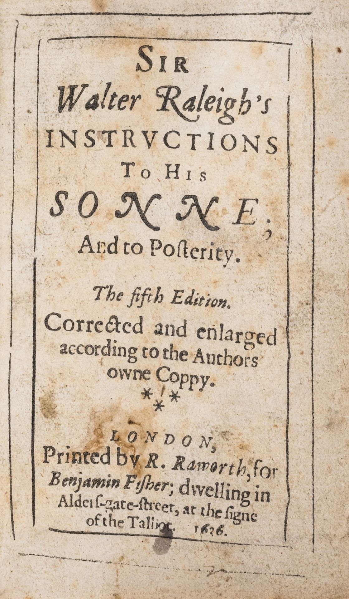 Raleigh (Sir Walter) Sir Walter Raleigh's Instructions to His Sonne; And to Posterity, fifth …