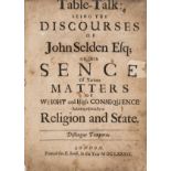 Selden (John) Table-talk: being the discourses of John Selden Esq; or his sence of various matters …