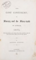 Africa.- Slavery.- Cooper (Joseph) The Lost Continent; or, Slavery and the Slave-Trade in Africa …