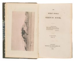 West Indies.- [Wentworth (Trelawney)] The West India Sketch Book, 2 vol., first edition, 1834.