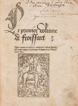 Froissart (Jean) Le premier [-second] volume de Froissart. Des croniques..., vol.1 & 2 only (of …