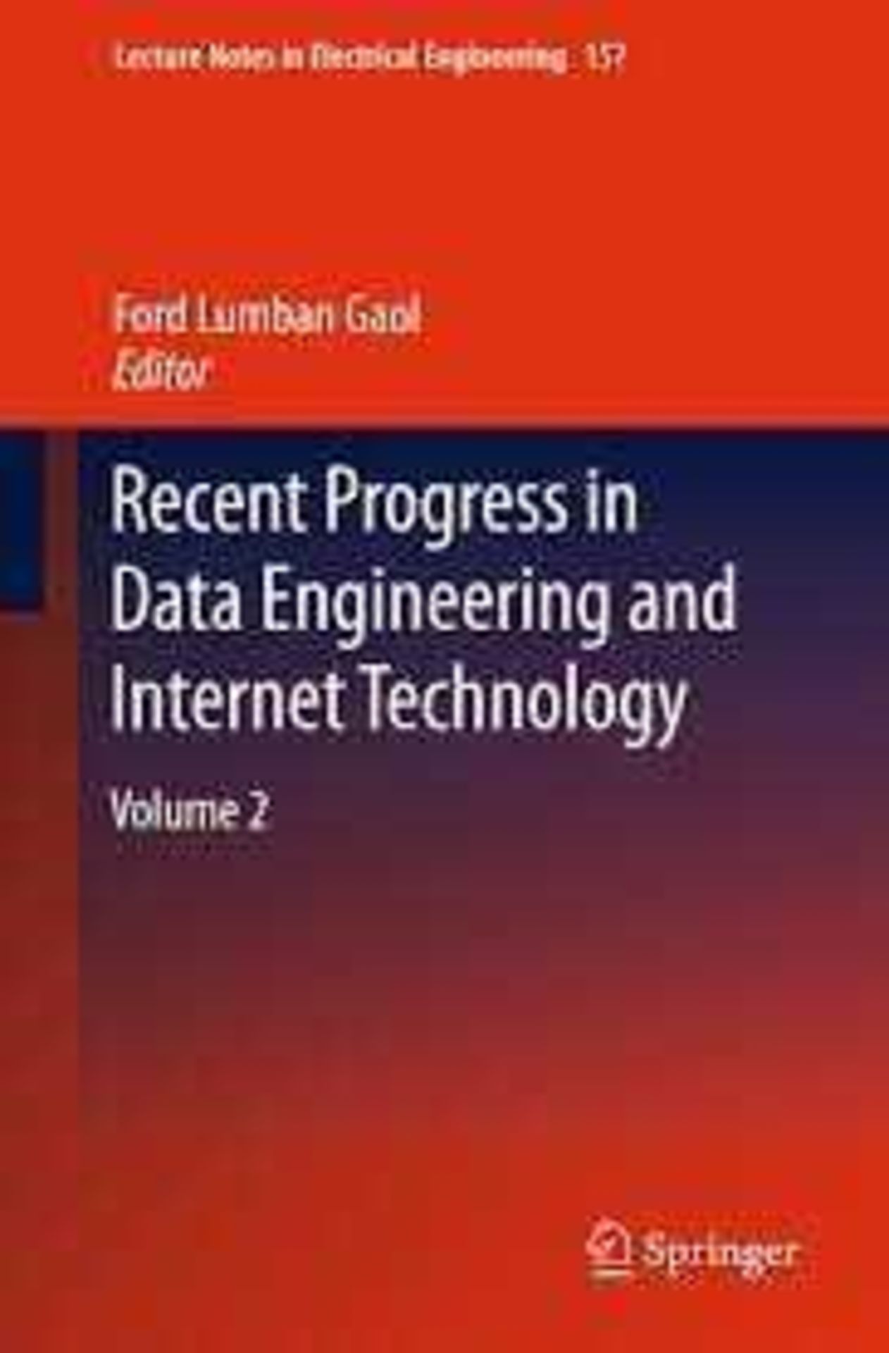 RRP £150 Lot To Contain Recent Progress In Data Engineering And Internet Technology Volume 2