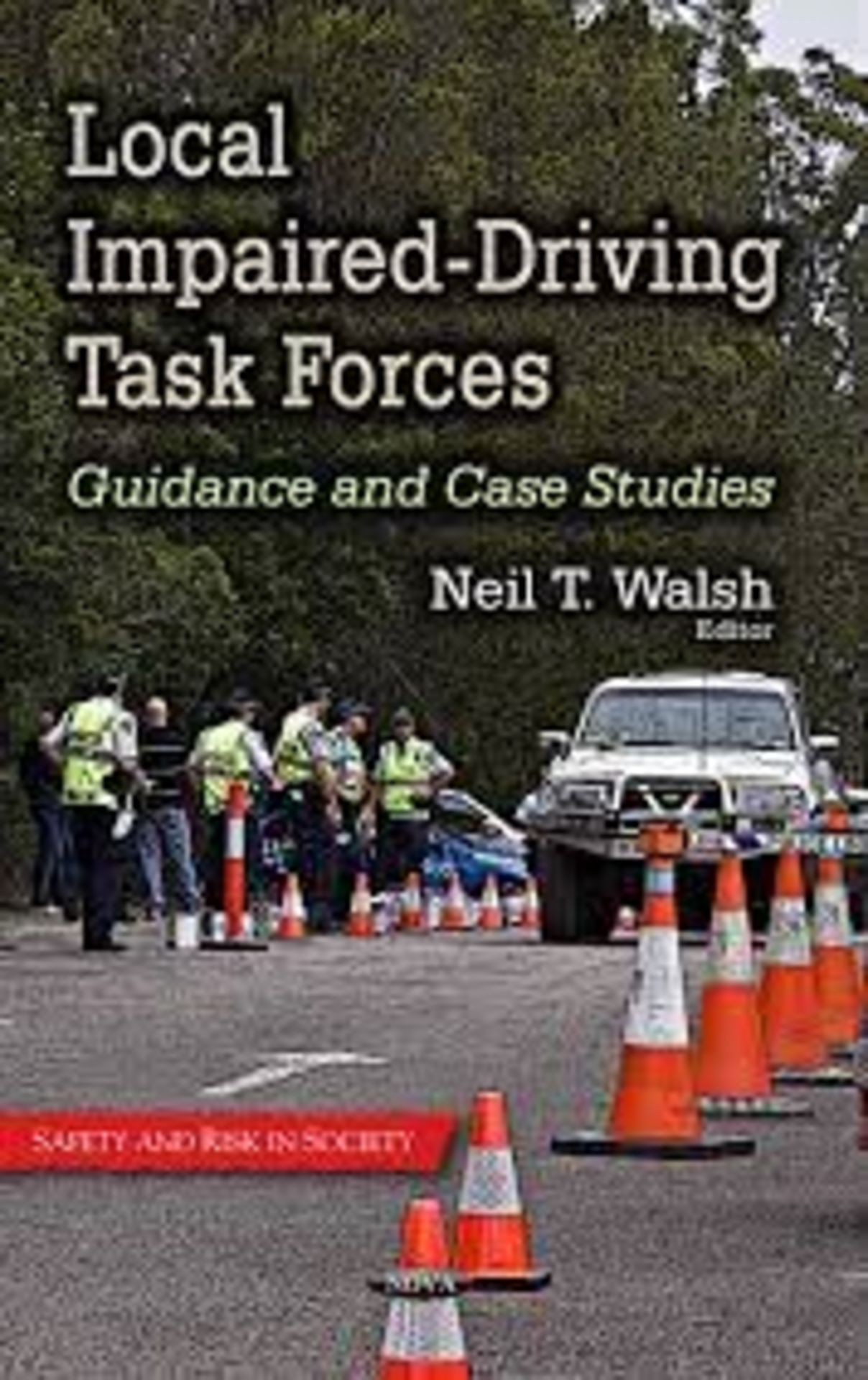 RRP £2370 (Approx. Count 58)(B8) spW50H8287g LOCAL IMPAIRED DRIVING TASK FORCES GUI: Guidance & Case