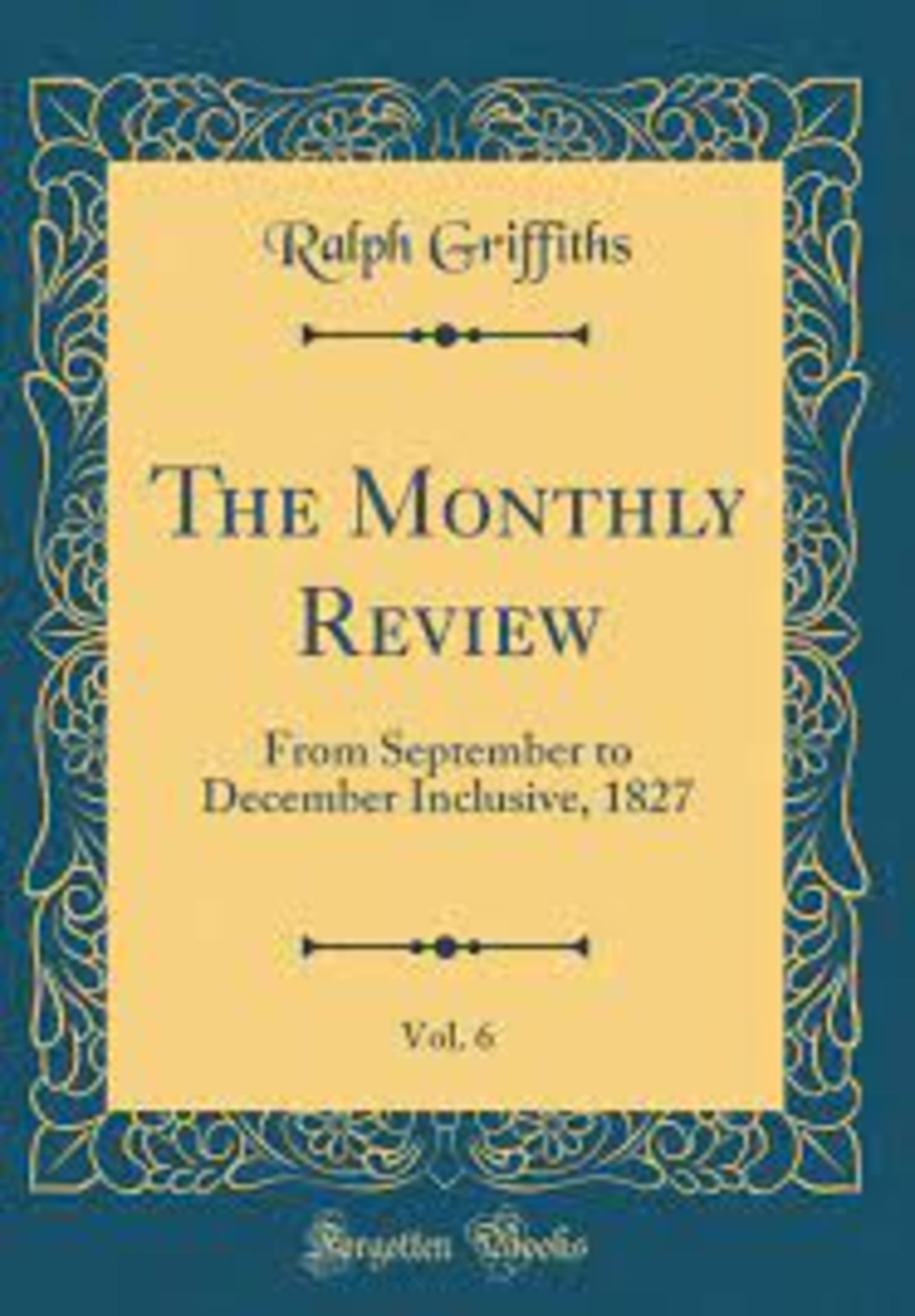 RRP £2207 (Approx. Count 42)(B4) spW50I3963O The Monthly Review, Vol. 6: From September to