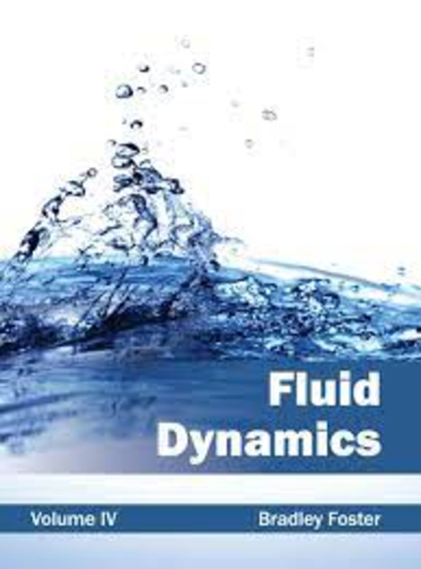 RRP £1892 (Approx. Count 38)(B13) spW50H9628s 1x Fluid Dynamics: Volume IV: 4 1x Application of