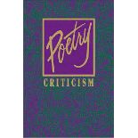RRP £278 Poetry Criticism: Excerpts from Criticism of Teh Works of the Most Significant and Widely