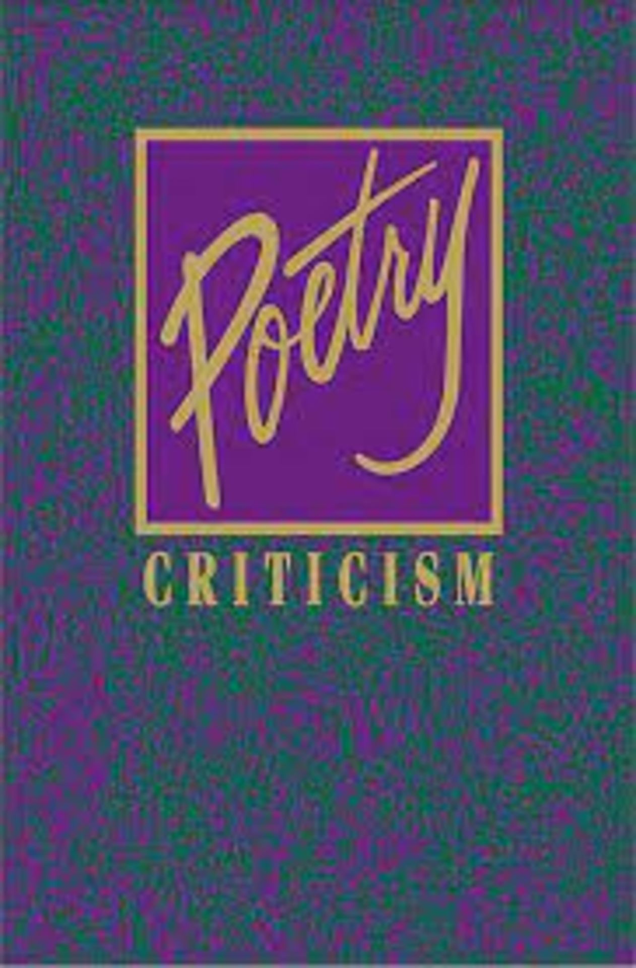 RRP £278 Poetry Criticism: Excerpts from Criticism of Teh Works of the Most Significant and Widely