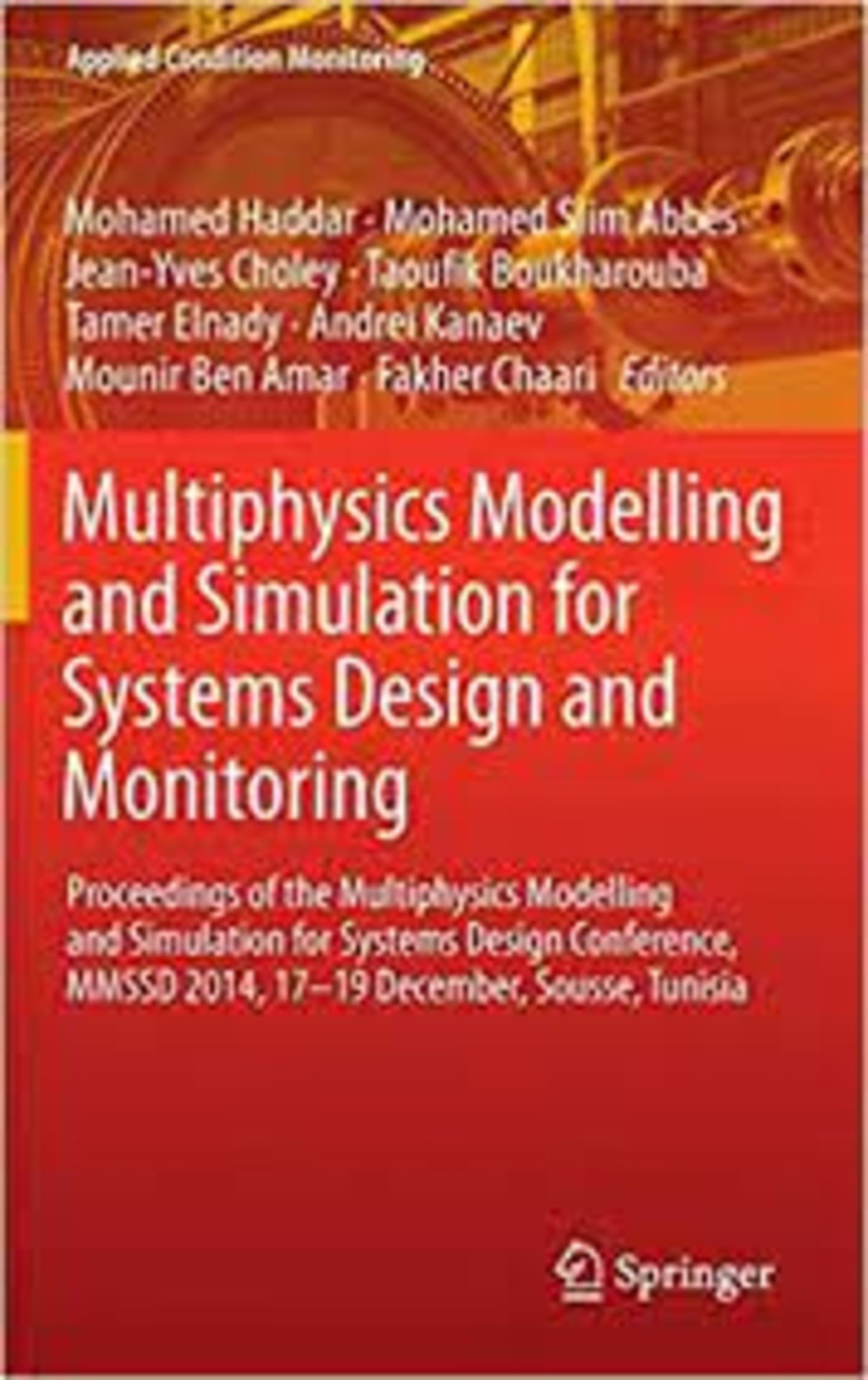 RRP £230 Multiphysics Modelling and Simulation for Systems Design and Monitoring: Proceedings of the
