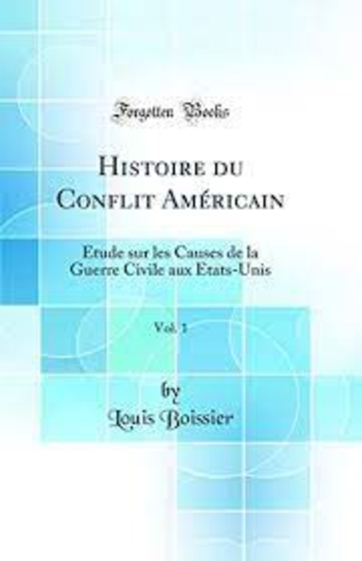 RRP £2003 (Approx. Count 40)(B52) spW50G4509N 1x Histoire du Conflit Am√©ricain, Vol. 1: √âtude