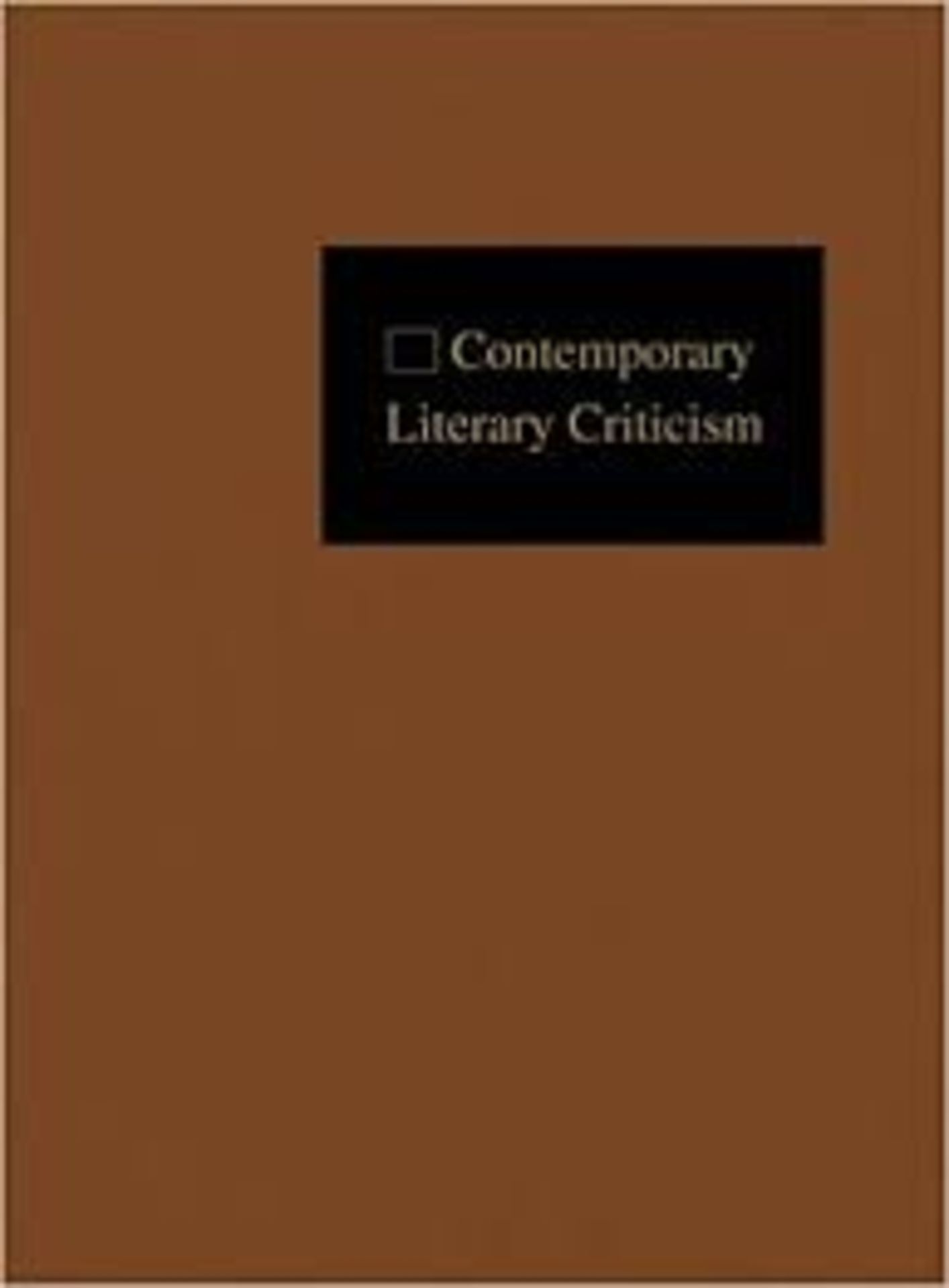 RRP £389 Contemporary Literary Criticism: Criticism of the Works of Today's Novelists, Poets,