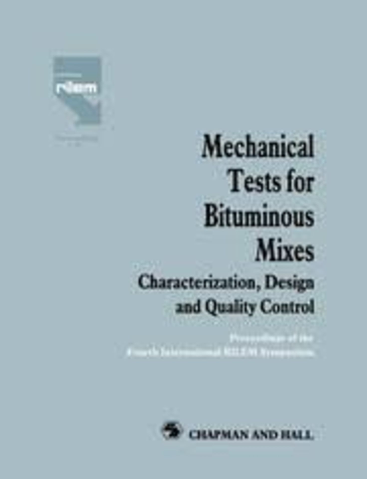 RRP £350 Mechanical Tests for Bituminous Mixes - Characterization, Design and Quality Control: