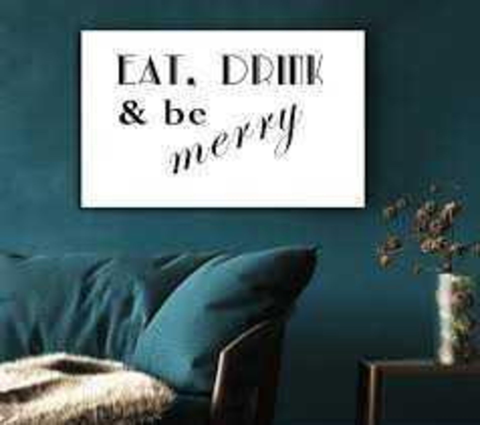 RRP £100 Brand New Quote Canvases, Including Eat Drink And Be Merry Canvas