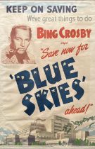 Second World War “Bing Crosby Says Save Now For Blue Skies Ahead” National Savings Committee poster,