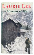 LEE, LAURIE. ‘A Moment of War’ by Laurie Lee. First Edition, signed by Laurie Lee. London, Viking,