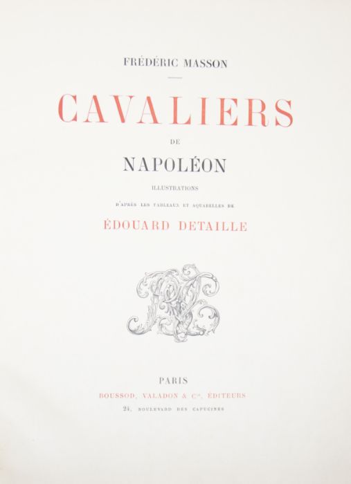 Detaille, Édouard (Illust.). Cavaliers de Napoleon, by Frederic Mason, first & scarce limited - Image 2 of 4