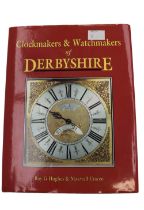 Clockmakers and Watchmakers of Derbyshire by Roy G Hughes and Maxwell Craven. Hardback. An out of