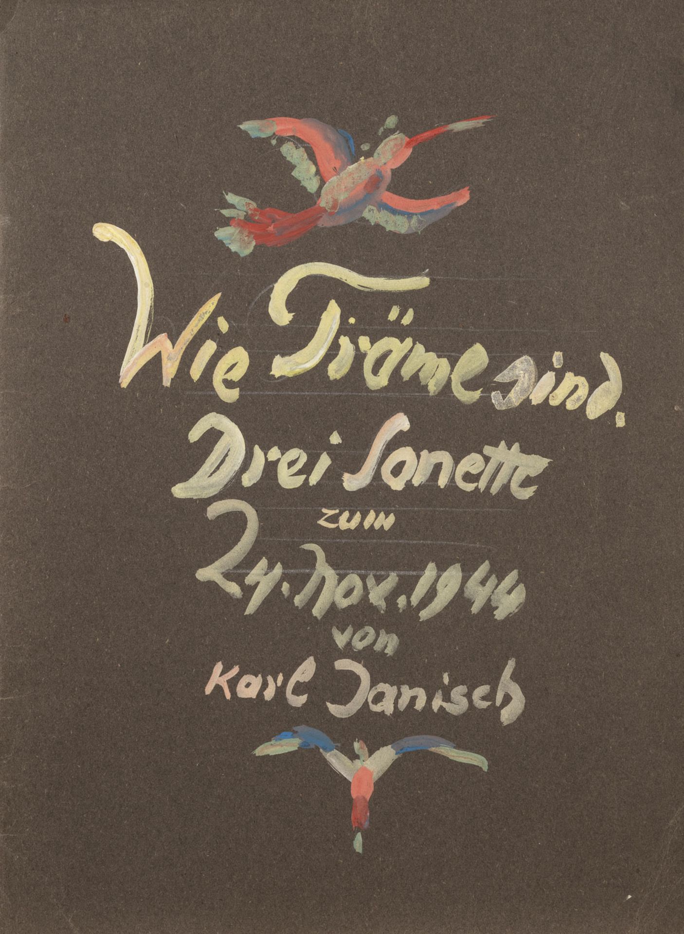 'WIE TRÄUME SIND. DREI SONETTE ZUM 24. NOV. 1944 VON KARL JANISCH' - Image 2 of 6