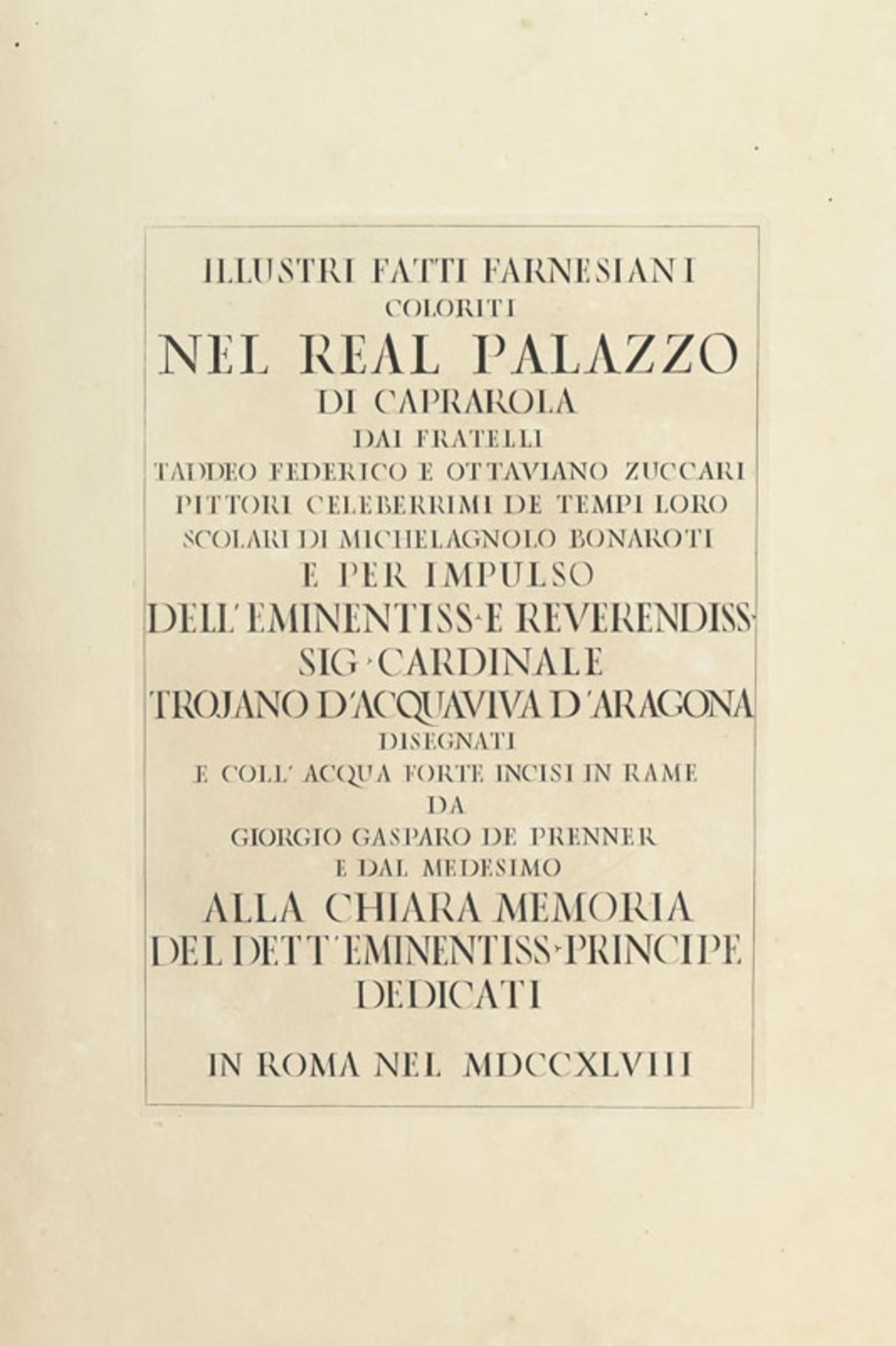 ZUCCARO (Taddeo et F.) - PRENNER (Giorgio Gasparo de). Illustri fatti Farnesiani coloriti nel real p - Image 2 of 6