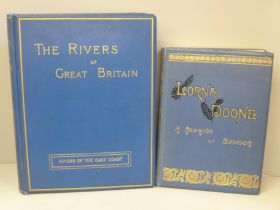 Lorna Doone, A Romance of Exmoor, 1874, Lynton Edition and The Rivers of Great Britain, Rivers of