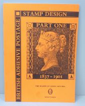 British Adhesive Stamp Design part 1, 1837-1901 The Stamps of Queen Victoria, a collector's