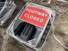 5 x Footway Closed Signs