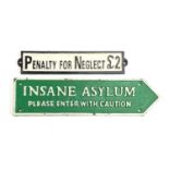 A cast iron sign 'Insane Asylum, Please Enter With Caution', 39cmW; together with a further sign '