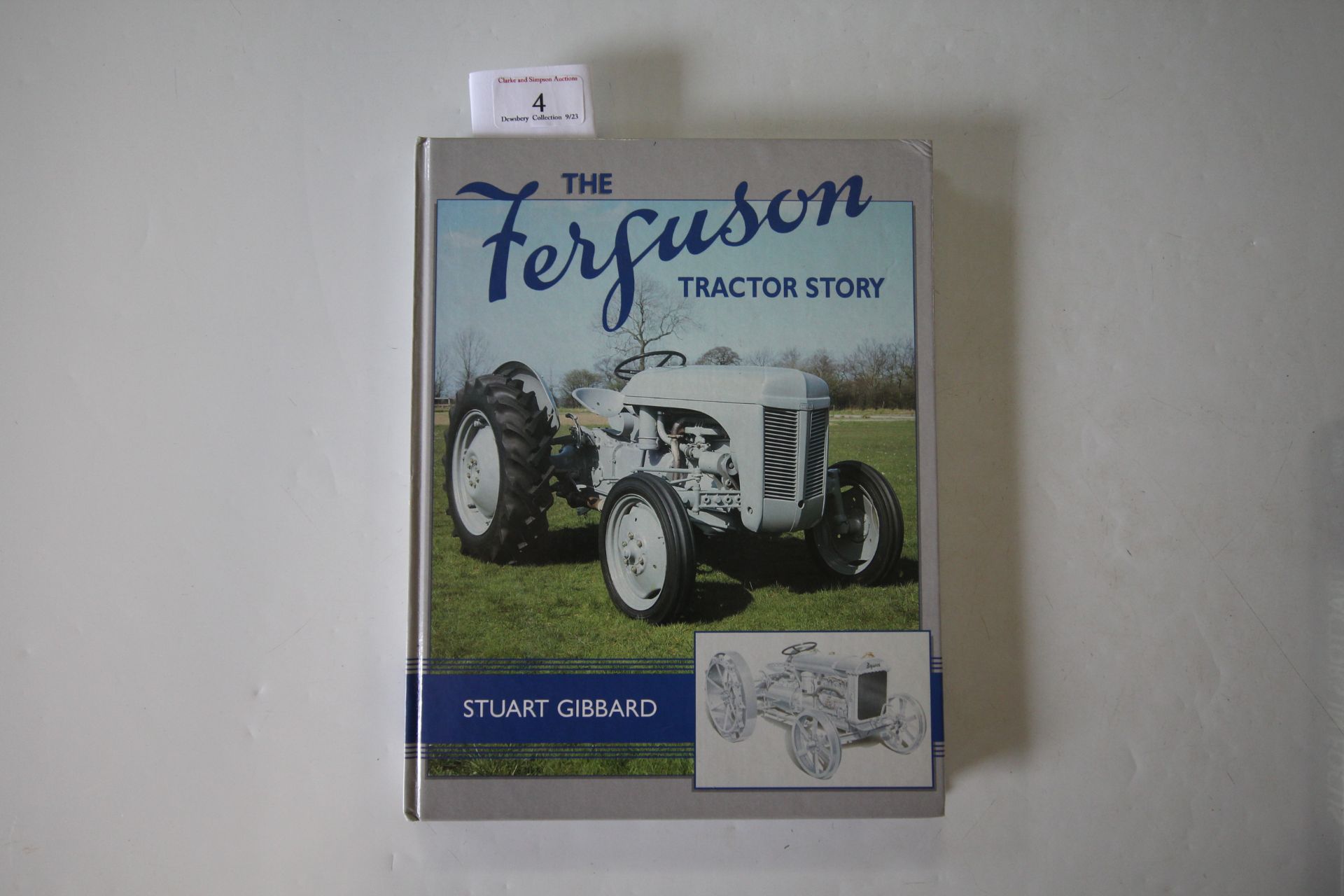 The Ferguson Tractor Story by Stuart Gibbard; Tractors in Focus by Peter Love; Know Your Tractors by - Image 2 of 5