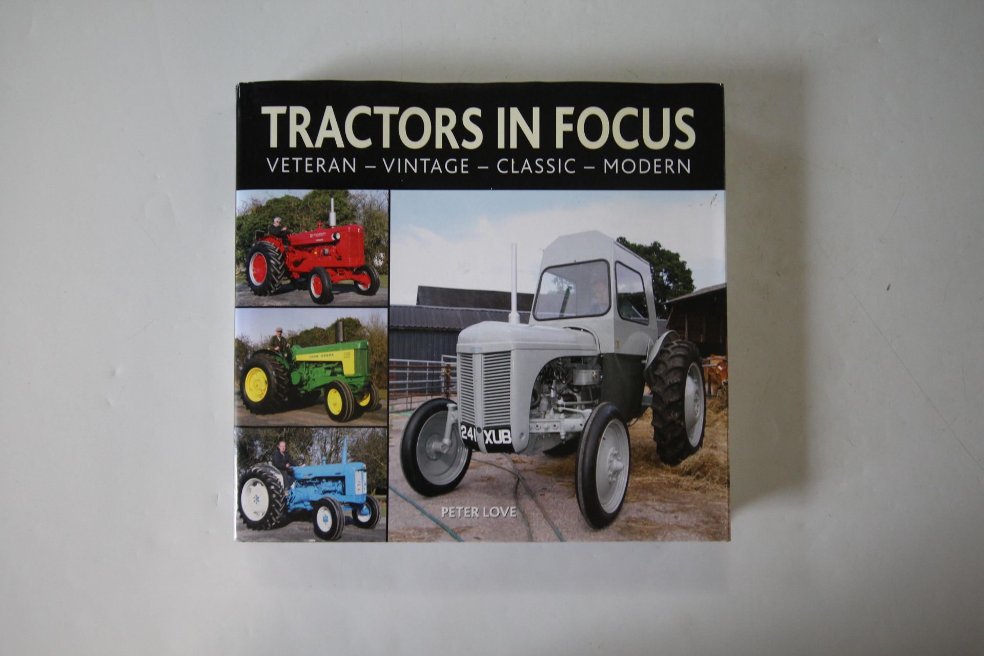 The Ferguson Tractor Story by Stuart Gibbard; Tractors in Focus by Peter Love; Know Your Tractors by - Image 3 of 5