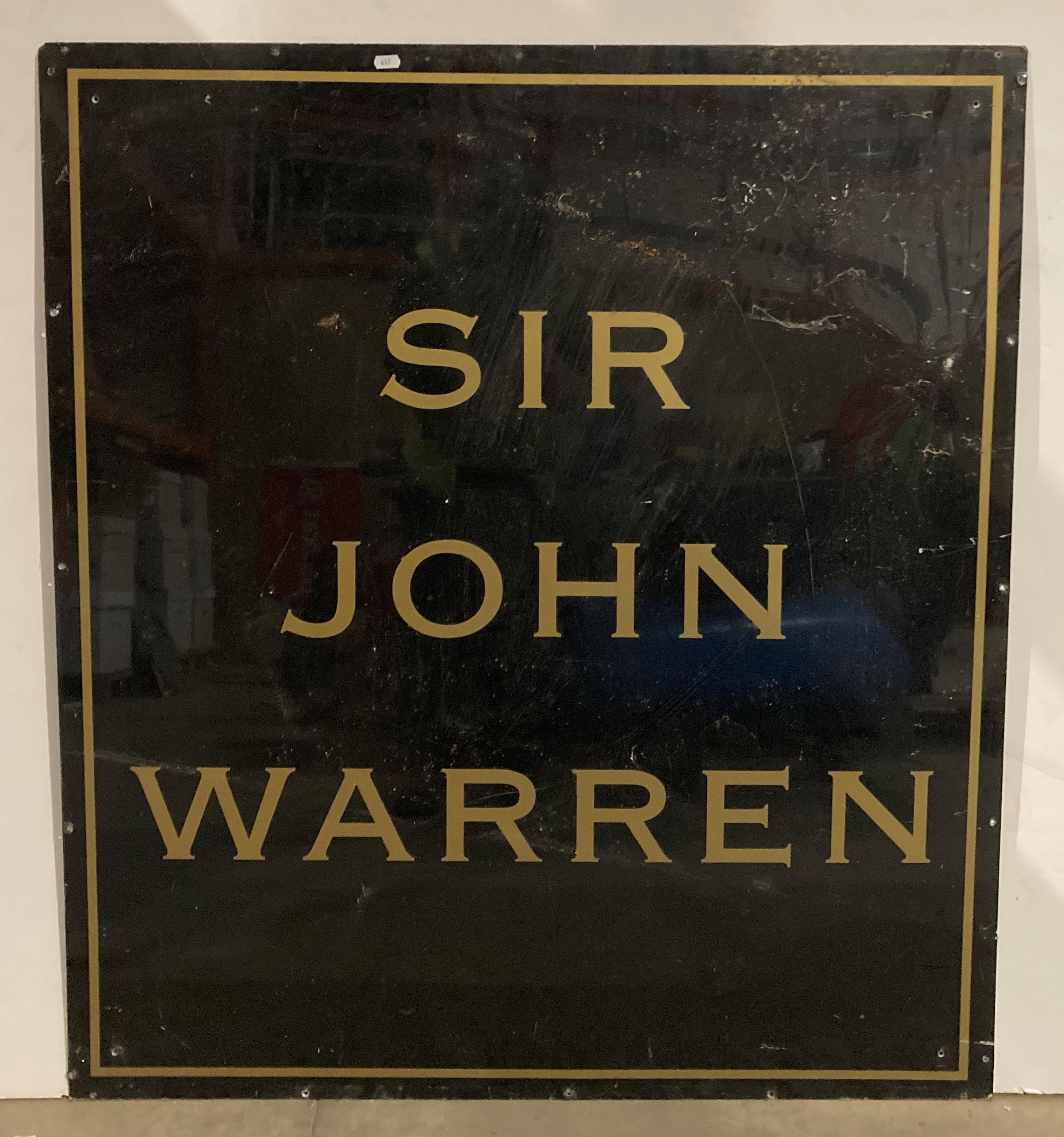 'Sir John Warren' black and gold aluminium coated sign - 112 x 100cm (saleroom location: MA1 wall)