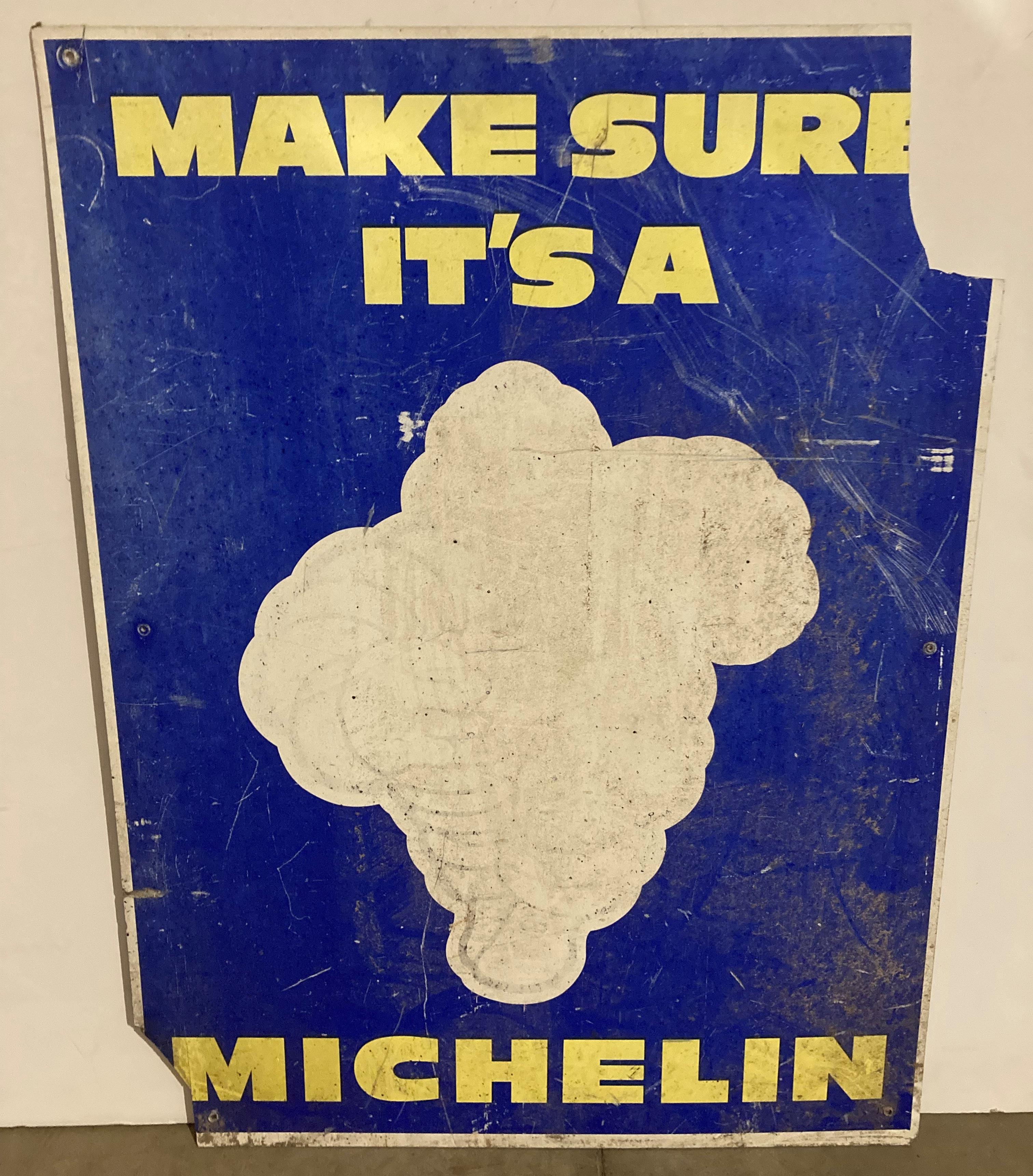 'Make Sure It's a Michelin' sign with faded man and damages to corners - size 61 x 81cm (saleroom