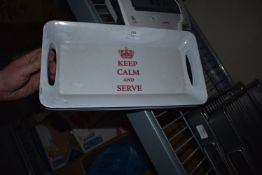 *Seven White Plastic “Keep Calm and Serve” Serving Trays