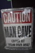 *Three Caution Mancave Enter at Your Own Risk Signs