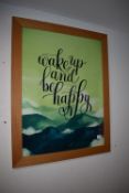 Framed Print “Wake Up and Be Happy”